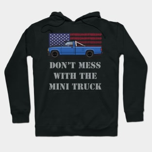 don't mess with the Blue mini truck Hoodie